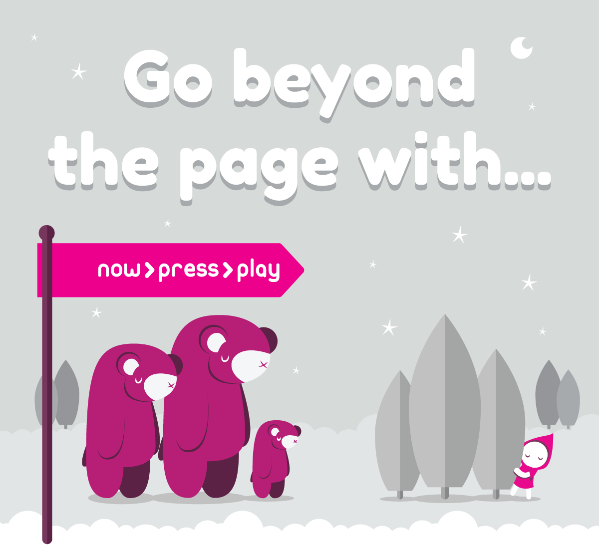 Go beyond the page with now>press>play